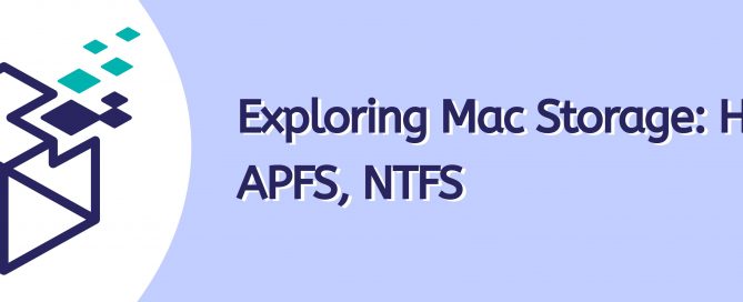 exploring-mac-storage-HFS-APFS-NTFS